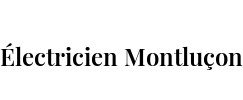 Électricien Montluçon
